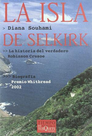 La Isla De Selkirk by Diana Souhami