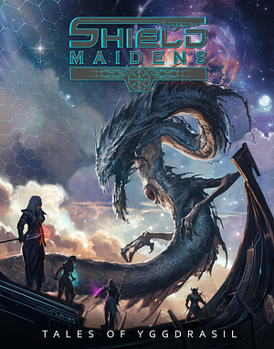 Shield Maidens: Tales of Yggdrasil by Isabella Treccani-Chinelli, Jessica Marcrum, Alison Cybe, Steffie de Vaan