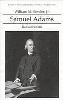 Samuel Adams: Radical Puritan by Oscar Handlin