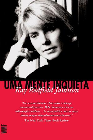 Uma Mente Inquieta by Kay Redfield Jamison