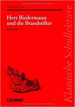 Herr Biedermann und die Brandstifter by Max Frisch