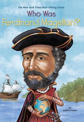 Who Was Ferdinand Magellan? by Who HQ, Sydelle Kramer