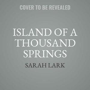 Island of a Thousand Springs by Sarah Lark