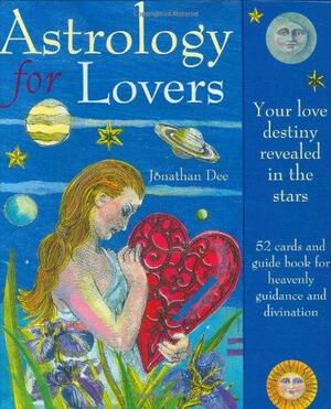 Astrology For Lovers by Jonathan Dee