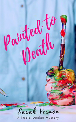 Painted to Death by Sarah Vernon