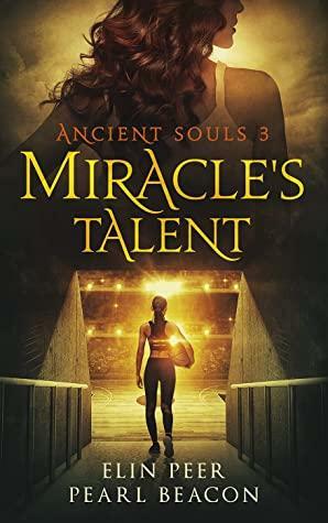 Miracle's Talent by Pearl Beacon, Elin Peer