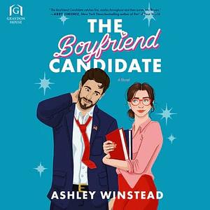 The Boyfriend Candidate by Ashley Winstead