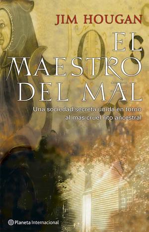 El Maestro del Mal by Jim Hougan