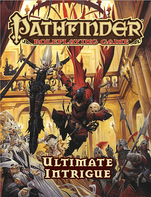 Ultimate Intrigue by Jason Bulmahn, Jason Bulmahn
