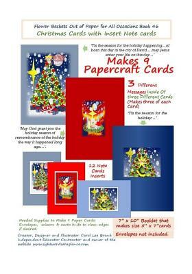 Flower Baskets Out of Paper for All Occasions Book 46: Christmas Cards with Insert Note cards by Carol Lee Brunk