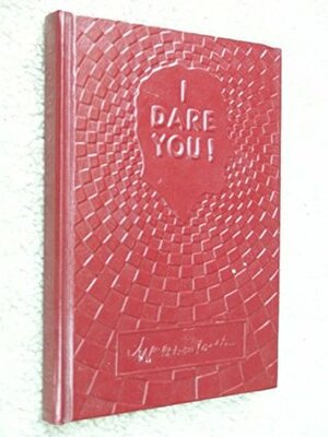I Dare You by William H. Danforth