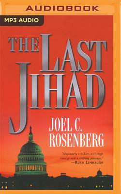 The Last Jihad by Joel C. Rosenberg