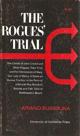 The Rogues' Trial by Ariano Suassuna