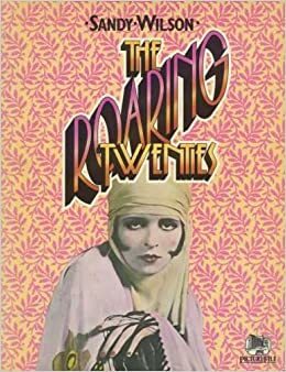 The Roaring Twenties by Sandy Wilson