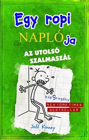 Az utolsó szalmaszál by Jeff Kinney