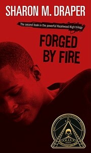 Forged by Fire by Sharon M. Draper