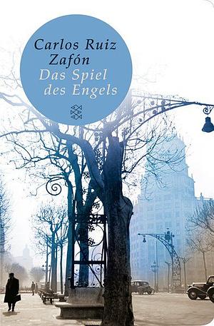 Das Spiel des Engels: Roman by Carlos Ruiz Zafón