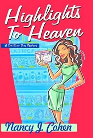 Highlights to Heaven by Nancy J. Cohen