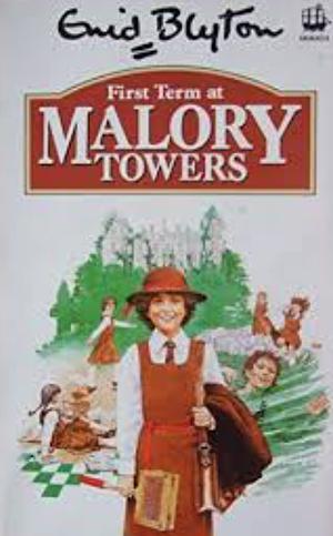 First Term at Malory Towers by Enid Blyton