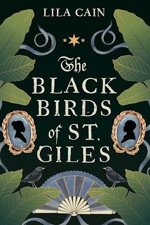 The Blackbirds of St. Giles by Lila Cain