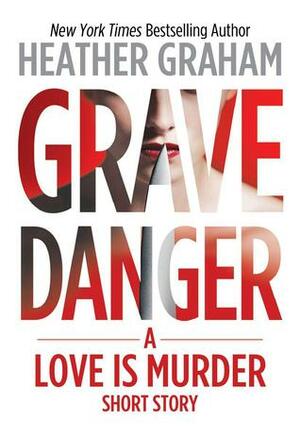 Grave Danger by Heather Graham