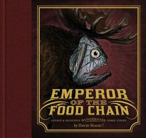 Emperor of the Food Chain by David Malki !.