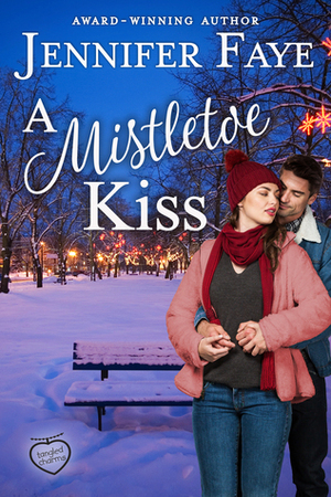 A Mistletoe Kiss by Jennifer Faye