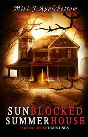 Sunblocked Summerhouse by Mixi J. Applebottom