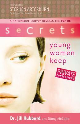 The Secrets Young Women Keep by Jill Hubbard, Ginny McCabe