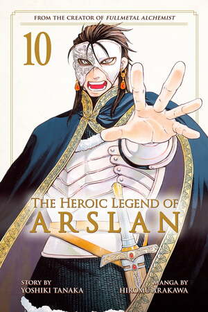 The Heroic Legend of Arslan, #10 by Yoshiki Tanaka, Hiromu Arakawa