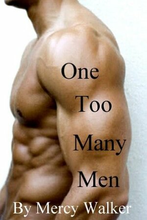 One Too Many Men by Mercy Walker