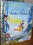 My Little Golden Book of Fairy Tales by Gordon Laite