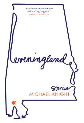 Eveningland: Stories by Michael Knight