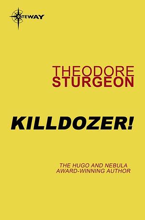 Killdozer! by Theodore Sturgeon
