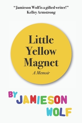 Little Yellow Magnet by Jamieson Wolf