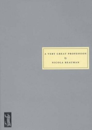 A Very Great Profession by Nicola Beauman