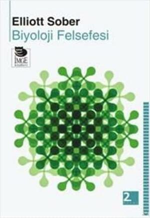 Biyoloji Felsefesi by Elliott Sober, Zümrüt Alpınar