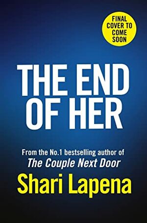 The End of Her - Target/E by Shari Lapena