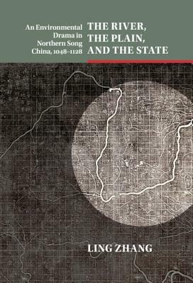 The River, the Plain, and the State by Ling Zhang