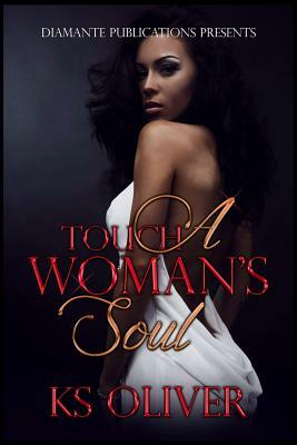 Touch A Woman's Soul by Ks Oliver
