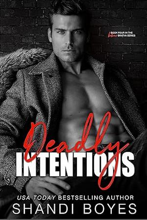 Deadly Intentions by Shandi Boyes