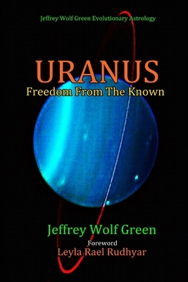 Uranus: Freedom From The Known by Jeffrey Wolf Green