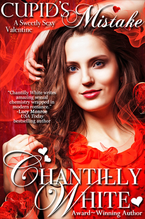 Cupid's Mistake by Chantilly White