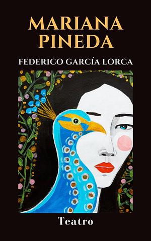 Mariana Pineda by Federico García Lorca