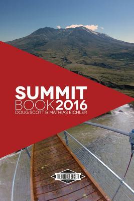 The Summit Book 2016 by Mathias Eichler, Douglas Scott