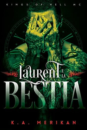 Laurent e la Bestia by K.A. Merikan