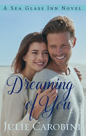 Dreaming of You by Julie Carobini