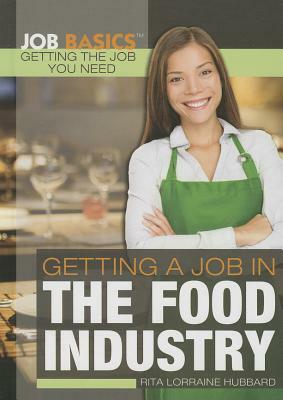 Getting a Job in the Food Industry by Rita Hubbard