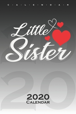 Little Sister Calendar 2020: Annual Calendar for Couples and best friends by Partner de Calendar 2020