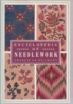 Encyclopedia of Needlework by Thérèse de Dillmont